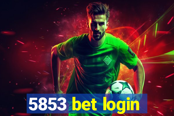 5853 bet login